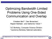 Optimizing Bandwidth Limited Problems Using OneSided Communication and Overlap