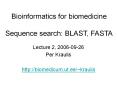 Bioinformatics for biomedicine Sequence search: BLAST, FASTA PowerPoint PPT Presentation