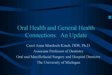 Oral Health and General Health Connections: An Update