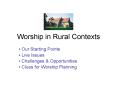 Worship in Rural Contexts PowerPoint PPT Presentation