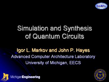 Simulation and Synthesis of Quantum Circuits