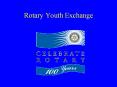 Rotary Youth Exchange PowerPoint PPT Presentation