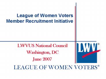 League of Women Voters Member Recruitment Initiative