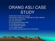 ORANG ASLI CASE STUDY