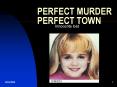PERFECT MURDER PERFECT TOWN PowerPoint PPT Presentation