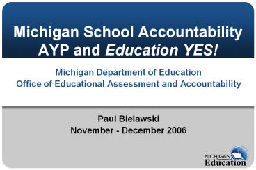 Michigan School Accountability AYP and Education YES!