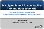 Michigan School Accountability AYP and Education YES!