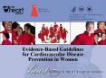 Evidence-Based Guidelines for Cardiovascular Disease Prevention in Women PowerPoint PPT Presentation
