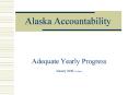Alaska Accountability PowerPoint PPT Presentation