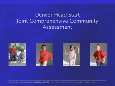 Denver Head Start Joint Comprehensive Community Assessment