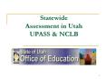Statewide Assessment in Utah UPASS PowerPoint PPT Presentation
