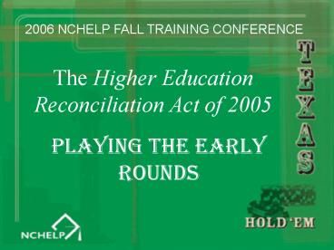 The Higher Education Reconciliation Act of 2005