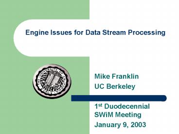 Engine Issues for Data Stream Processing