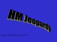 HM Jeopardy PowerPoint PPT Presentation