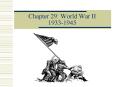 Chapter 29: World War II 19331945 PowerPoint PPT Presentation