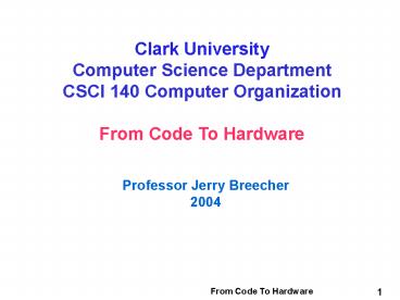 Chapter 4.1 From Code To Hardware