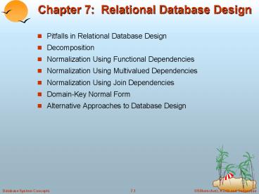 Chapter 7: Relational Database Design