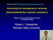 Accounting for heterogeneous variances (heteroskedasticity) in genetic evaluations