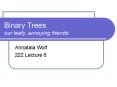 Binary Trees our leafy, annoying friends PowerPoint PPT Presentation