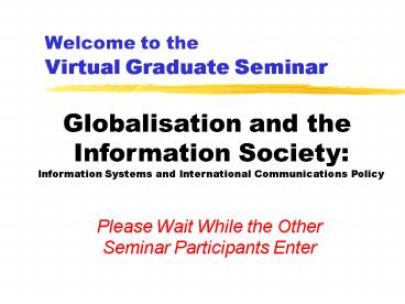 Welcome to the Virtual Graduate Seminar
