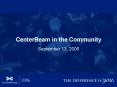 CenterBeam in the Community PowerPoint PPT Presentation