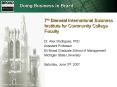 7th Biennial International Business Institute for Community College Faculty PowerPoint PPT Presentation