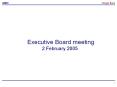 Executive Board meeting 2 February 2005 PowerPoint PPT Presentation