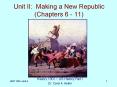 Unit II: Making a New Republic Chapters 6 11 PowerPoint PPT Presentation