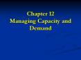 Chapter 12 Managing Capacity and Demand PowerPoint PPT Presentation