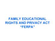 FAMILY EDUCATIONAL RIGHTS AND PRIVACY ACT 