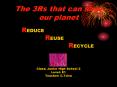 The 3Rs that can save our planet PowerPoint PPT Presentation