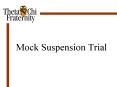 Mock Suspension Trial PowerPoint PPT Presentation