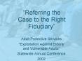 Referring the Case to the Right Fiduciary PowerPoint PPT Presentation