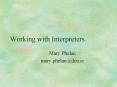 Working with Interpreters PowerPoint PPT Presentation