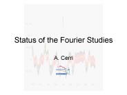 Status of the Fourier Studies