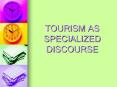 TOURISM AS SPECIALIZED DISCOURSE
