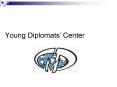 Young Diplomats Center PowerPoint PPT Presentation