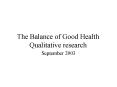The Balance of Good Health Qualitative research PowerPoint PPT Presentation
