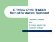 A Review of the TEACCH Method for Autism Treatment PowerPoint PPT Presentation