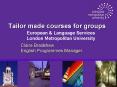 Tailor made courses for groups PowerPoint PPT Presentation
