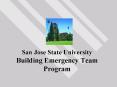 San Jose State University Building Emergency Team Program PowerPoint PPT Presentation