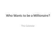 Who Wants to be a Millionaire?