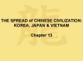THE SPREAD of CHINESE CIVILIZATION: KOREA, JAPAN PowerPoint PPT Presentation