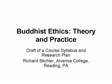 Buddhist Ethics: Theory and Practice