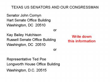 TEXAS US SENATORS AND OUR CONGRESSMAN
