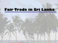 Fair Trade in Sri Lanka PowerPoint PPT Presentation