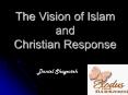 The Vision of Islam and Christian Response PowerPoint PPT Presentation