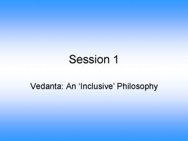 Vedanta: An Inclusive Philosophy