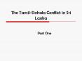 The TamilSinhala Conflict in Sri Lanka PowerPoint PPT Presentation