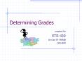 Determining Grades PowerPoint PPT Presentation